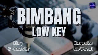 Download lagu BIMBANG - ELVI SUKAESIH | LOW KEY | KARAOKE VERSION #Karaoke #Cover #CoverSong mp3