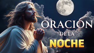 Oración de la noche - Oraciones antes de dormir para pedir y agradecer a Dios
