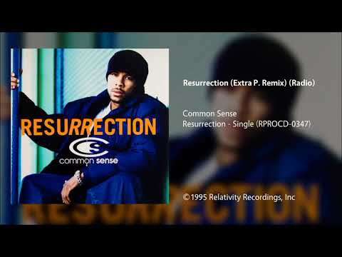 Common Sense - Resurrection (Extra P. Remix) (Clean Radio)