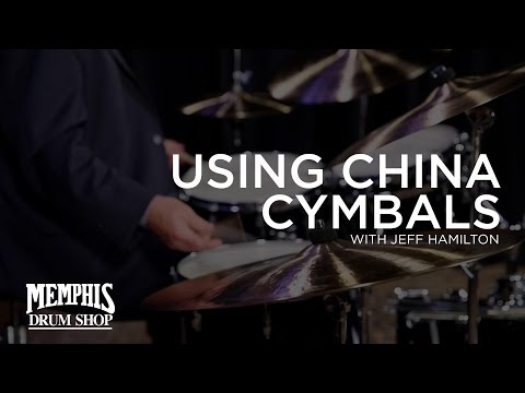 Jeff Hamilton on Using China Cymbals