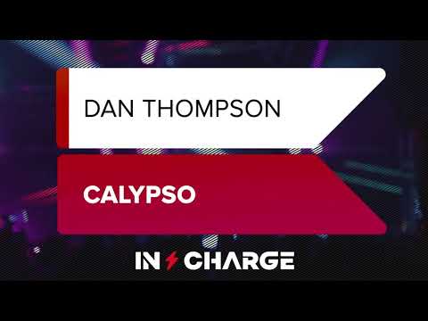 Dan Thompson - Calypso [In Charge Recordings]