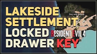 Lakeside Settlement Locked Drawer Key Location Resident Evil 4 Remake