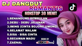 Download lagu DJ DANGDUT ROMANTIS I 30 MENIT NONSTOP | SENANDUNG REMBULAN I DEBU DEBU JALANAN I CINTA BOJONE UWONG mp3