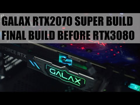 GALAX RTX 2070 SUPER AMD BUILD - FINAL BUILD BEFORE RTX 3080