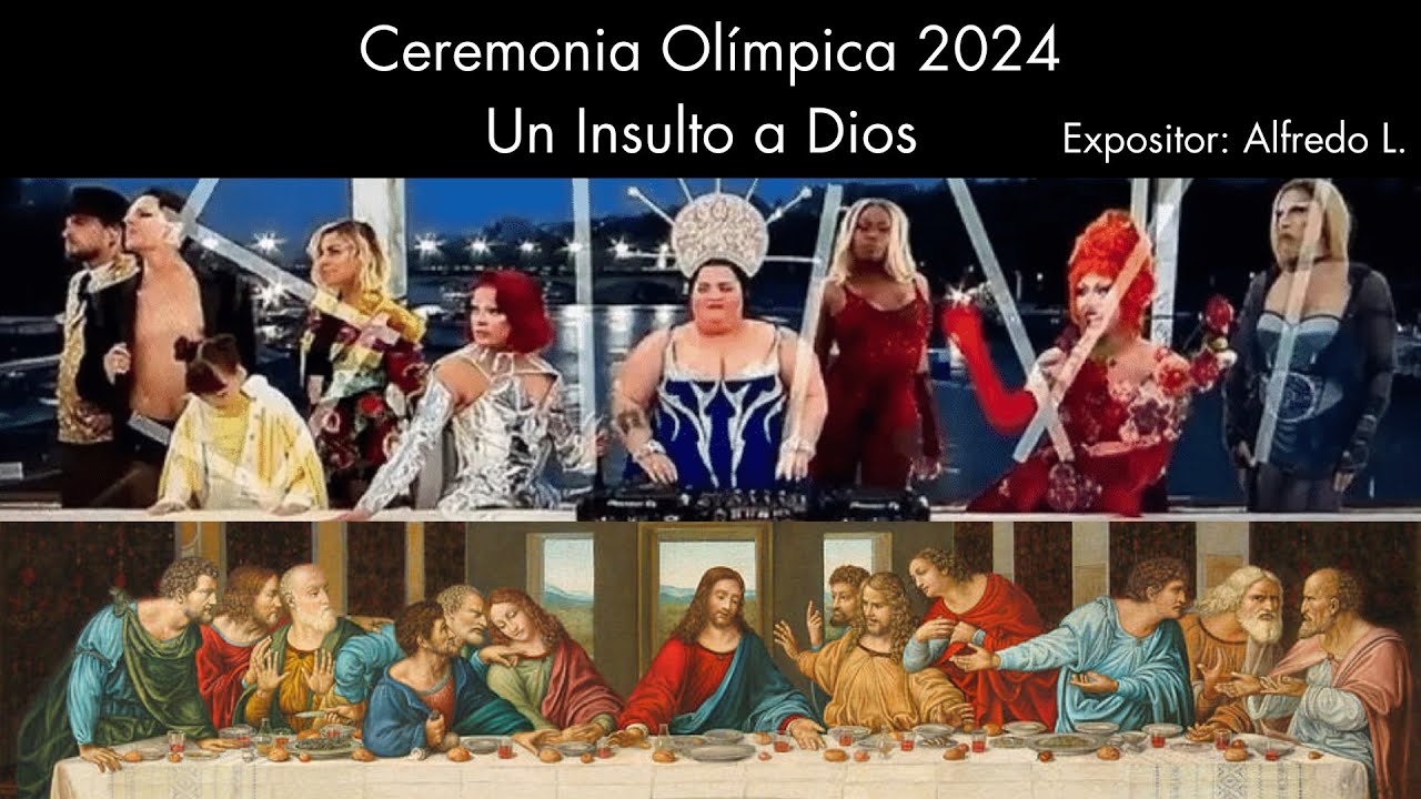 Ceremonia Olímpica 2024 Un insulto a Dios