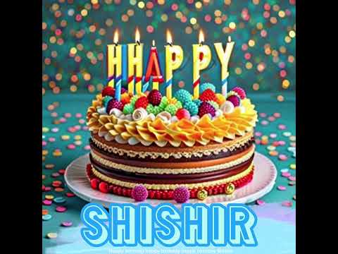 Happy birthday Shishir song | # happy birthday video # Go viral#@Happy birthday songs with name