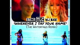 Sting - Whenever I Say Your Name (Waterfalls ChazAtlas Remix)