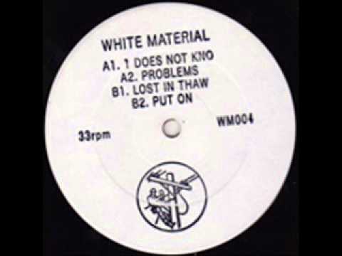 White Material - Lost In Thaw