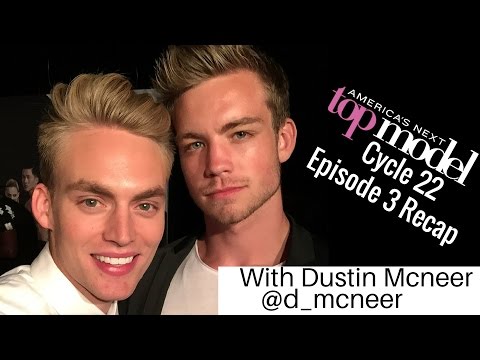 ANTM Cycle 22 Episode 3 Recap with Dustin Mcneer (America's Next Top Model)