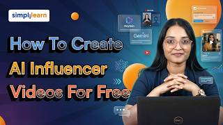 How To Create AI Influencer Videos For Free | Make Viral AI Influencer Videos For Free | Simplilearn