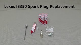 2006 Lexus IS350 Spark Plug and PCV Valve Replacement