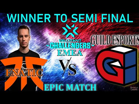 FNATIC vs GUILD ESPORTS Main Event: Winner's Champions Tour Stage 2: EMEA Challengers Playoffs