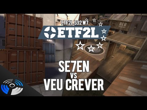 ETF2L S32 W7 - Se7en vs. veu crever