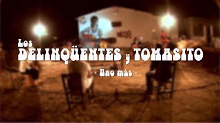 Los delinquentes y Tomasito 05 Uno Mas