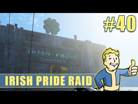 Let's Play FALLOUT 4 - Part 40 - Irish Pride Raid