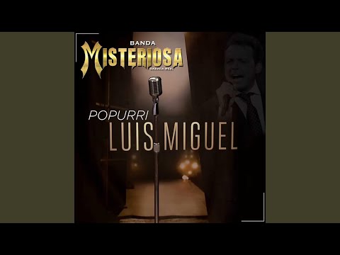 Popurri Luis Miguel