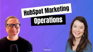 HubSpot Marketing Operations: How to Align your RevOps Systems for Eff