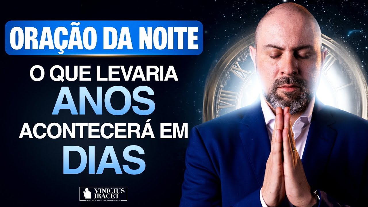 Oração da Noite 11 de Dezembro no Salmo 91 - Para que aconteça em dias o que levaria anos (Dia 34)