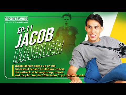 EP 11: Jacob Mahler on Madura United Success, Muangthong United Setbacks & Plans for the Asian Cup