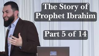 Part 5 of 14 | Story of Prophet Ibrahim | Debating a King Who Claims to Be God