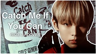 [AI COVER] How would RIIZE cover &quot;Catch me if you can&quot; by Girls’ Generation