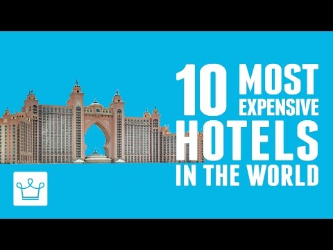 10 Most Expensive Hotels In The World