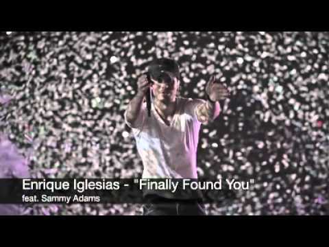 Enrique Iglesias - Finally Found You feat. Sammy Adams