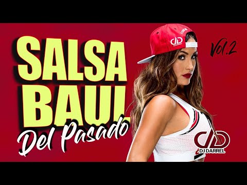 🔥 SALSA BAUL MIX DEL PASADO ★Vol 2★ LA MEJOR SALSA BAUL DEL AYER PARA RECOR @DjDarrelElapoderado ✔