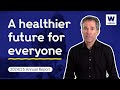 A Healthier Future For Everyone Our 2024 25 Annual Report Wellcome