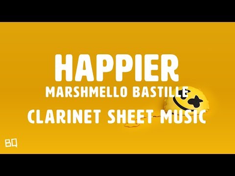 Happier - Marshmello ft. Bastille (Clarinet Sheet Music)