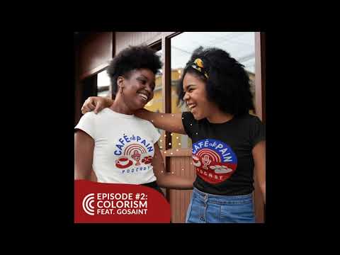 Colorism | Cafe ak Pain | Episode 2 | Feat. GoSaint