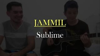 Sublime - Jammil "o MELHOR cover"