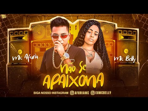 BOTA TUDO LÁ DENTRO / NÃO SE APAIXONA - MC AFURIA, MC BELLY, TIAGO DIGITAL
