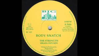 Body Snatch - The Strength (Brain-Ceps Mix)