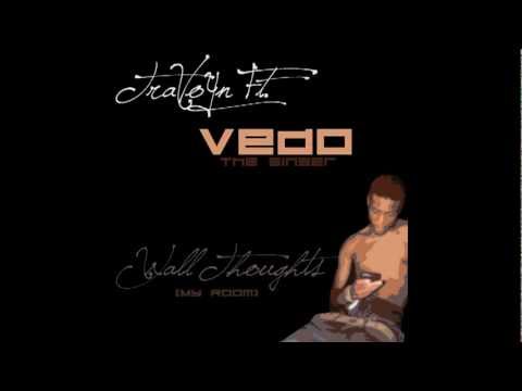 (TraVoYn)Wall Thoughts(My Room) Ft.@VedoTheSinger