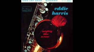 Eddie Harris ‎– Mighty Like A Rose (1961)