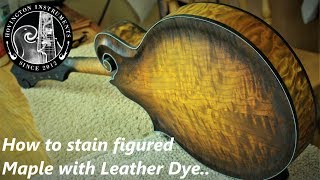 How to stain figured Maple with Leather dye.