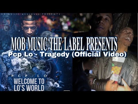 Pcp Lo - Tragedy (Official Video) Welcome To Lo’s World MixTape