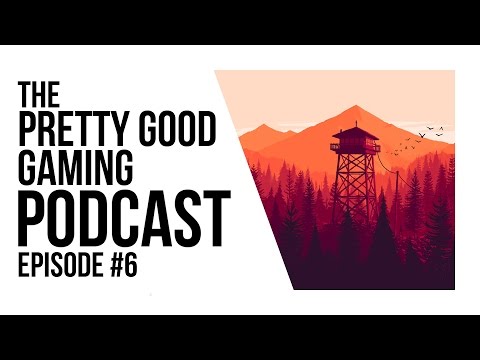 Firewatch, Walking Simulators and Narrative in Video Games | PG Gaming Podcast Episode #6 Video