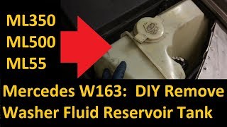 Mercedes W163 '02 - '05 Washer Fluid Reservoir Tank Replacement