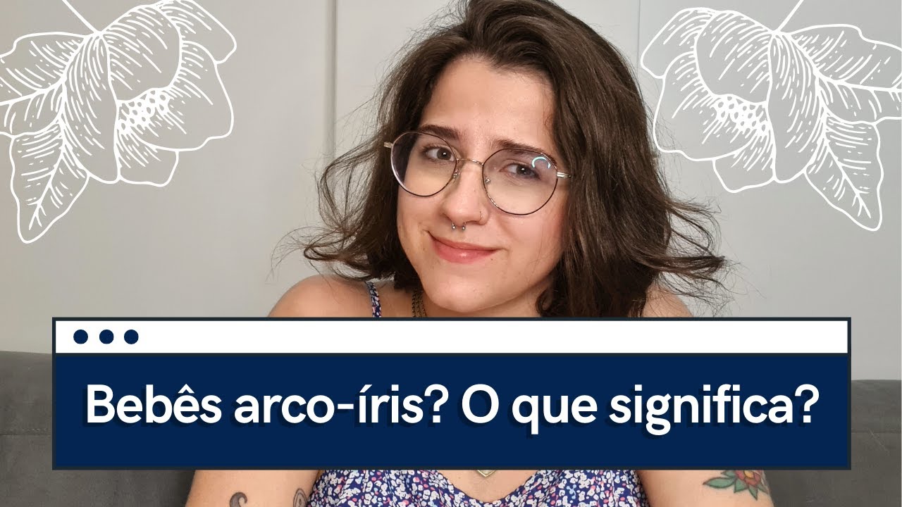QUEM SÃO OS BEBÊS ARCO-ÍRIS