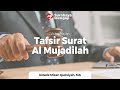 Tafsir Juz 28 : Surah Al-Mujadilah (5) - Ustadz Mizan Qudsiyah, MA Tafsir Juz 28 : Surah Al-Mujadilah (5) - Ustadz Mizan Qudsiyah, MA