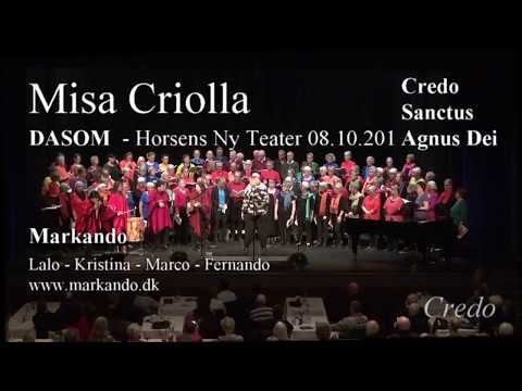 Misa Criolla -  DASOM - Markando - Horsens Ny Teater - Credo - Sanctus - Agnus Dei