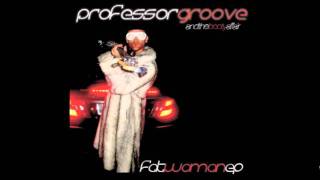 Professor Groove and The Booty Affair - 