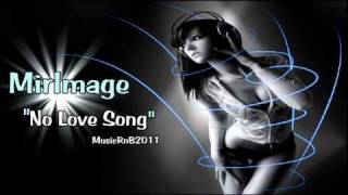 MirImage - No Love Song (Hot RnB Music 2011)