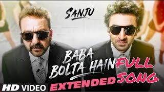 SANJU:Baba Bolta Hain Bas Ho Gaya Extended Version |Ranbir kapoor | Sanjay Dutt | Papon | Sanju Song