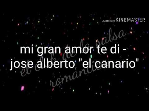 Mi gran amor te di - José Alberto " el canario"