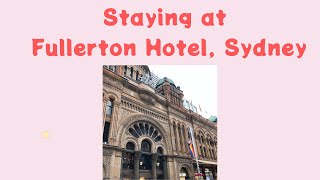 Staying at Fullerton Hotel, Sydney
