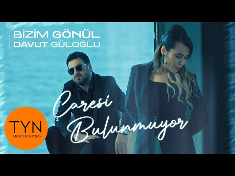 Bizim Gönül - Davut Güloğlu Çaresi Bulunmuyor