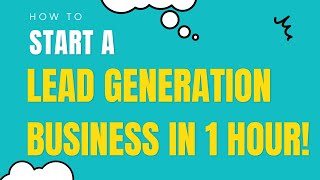 Start a Lead Generation Business with NO EXPERIENCE!  Sell for $1Million!
